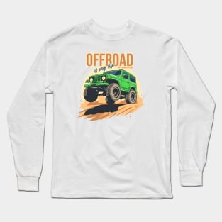 Offroad is my life get more explore green Long Sleeve T-Shirt